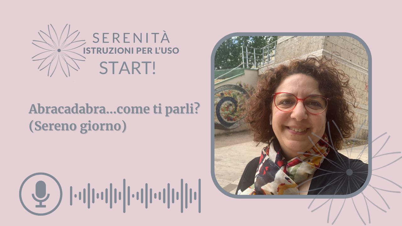 #20 Abracadabra: come ti parli?